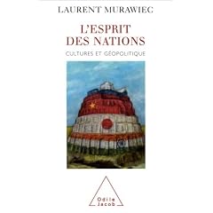 L'Esprit des nations : Cultures et g�opolitique