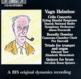 Vagn Holmboe: Cello Concerto; Benedic Domino; Triade; Quintet for Brass
