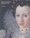Review Tate Publishing  / Marcus Gheerhaerts II: Elizabethan Artist in Focus
