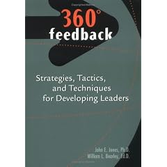 360 Degree Feedback: Strategies, Tactics and Techniques for Developing Leaders