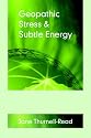 Geopathic Stress and Subtle Energy