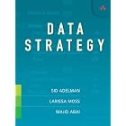 Click here to buy Data Strategy by Sid Adelman, Larissa Moss, and Majid Abai.
