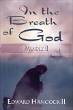 In the Breath Of God: Mendez II (Mendez)