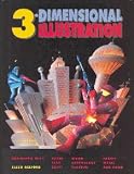 3-Dimensional Illustration/Designing With Paper, Clay, Casts, Wood, Assemblage, Plastics, Fabric, Metal and Food