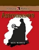 Astronomers (History Makers)