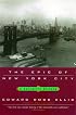 The Epic of New York City: A Narrative History