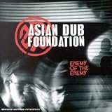 Revue Asian Dub Foundation  / Enemy Of The Enemy