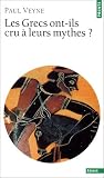 Les Grecs ont-ils cru � leurs mythes?