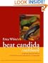 Erica White's Beat Candida Cookbook