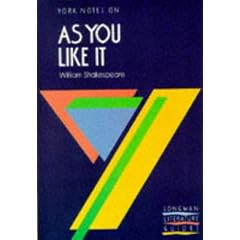 York Notes on William Shakespeare's "As You Like it"