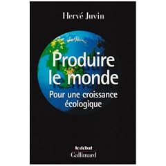 Produire le monde : Pour une croissance �cologique