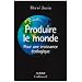 Produire le monde: Pour une croissance �cologique