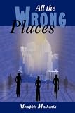 All the Wrong Places