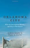 Oklahoma City: What the Investigation Missed--and Why It Still Matters