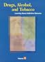 Drugs, Alcohol & Tobacco: Learning About Addictive Behavior (3 Volumes Set)