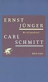 Briefwechsel 1930 - 1983 - Ernst J&uuml;nger, Carl Schmitt