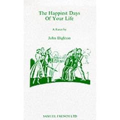 The Happiest Days of Your Life: Play (Acting Edition)