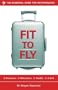 Fit to Fly: Exercises, Relaxation, Health, Q & A