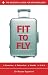 Fit to Fly: Exercises, Relaxation, Health, Q & A