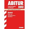 Abitur-Pr�fungsaufgaben Gymnasium Sachsen-Anhalt. Aufgabensammlung mit L�sungen: Abitur-Pr�fungsaufgaben Gymnasium Sachsen-Anhalt; Deutsch Grund- und ... 2008-2011 mit L�sungen