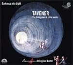 John Tavener: Darkness Into Light: Th...
