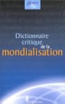 Dictionnaire critique de la mondialis...