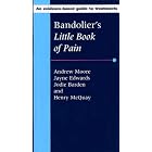 Bandolier's Little Book of Pain by Andrew Moore, Jayne Edwards, Jodie Barden, and Henry McQuay