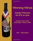 Winning Wines: Medal Winners for $12 or Less: 2011-2012 Edition