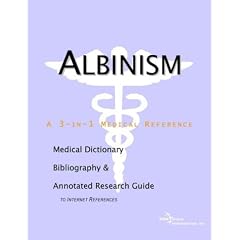 Albinism - A Medical Dictionary, Bibliography, and Annotated Research Guide to Internet... by Health Publica Icon Health Publications