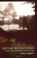 Gothic Reflections: Narrative Force in Nineteenth-Century Fiction