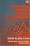 Equipping Science for the 21st Century: Proceedings of the International Workshop on Equipping Science for the 21st Century, Amsterdam, April 7-9, 1992
