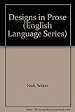 Designs in prose : a study of compositional problems and methods