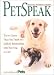 Petspeak: You're Closer Than You Think to a Great Relationship With Your Dog or Cat