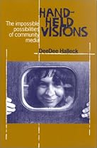 Hand-held Visions: The Uses of Community Media (Media Studies)