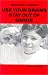 Book Use Your Brains Stay Out Of Gangs (Educators Edition)