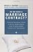 Do We Need a Marriage Contract?: Understanding How a Legal Agreement Can Strengthen Your Life Together