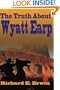The Truth About Wyatt Earp