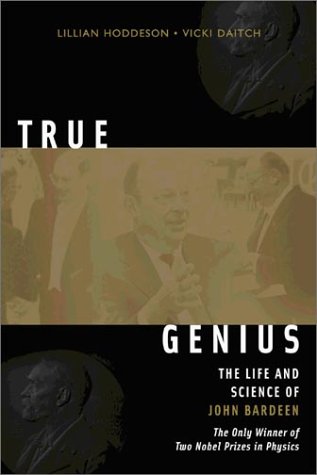 True Genius: The Life and Science of John Bardeen under The Books Store