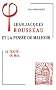 Jean-Jacques Rousseau et la pens�e du malheur : Tome 1, Le trait� du mal