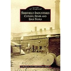 Sheffield's Industries: Cutlery, Silver and Edge Tools (Images of England): Cutlery, Silver and Edge Tools (Archive Photographs: Images of England)