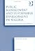 Public Management and Sustainable Development in Nigeria: Military-bureaucracy Relationship