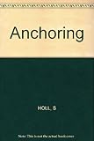 Anchoring : selected projects 1975-1988