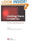 Limiting Harm in Health Care: A Nursing Perspective