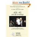 HIV - AIDS und die Virenl�ge: Oder: Wie man mit Angst und L�gen Menschen kontrolliert und Geld macht