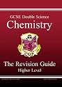 GCSE Double Science: Chemistry Revision Guide - Higher Pt. 1 & 2 (Higher Level Revision Guide)