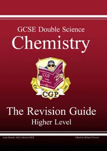 GCSE Double Science: Chemistry Revision Guide - Higher Pt. 1 & 2 (Higher Level Revision Guide)
