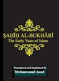 Sahih Al-bukhari: the Early Years of Islam