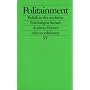 Politainment: Politik in der medialen Erlebnisgesellschaft