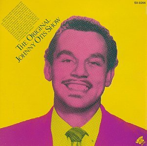 CD-Charts  Search : The Original Johnny Otis Show
