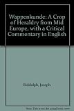 Wappenkunde : a crop of heraldry from mid-Europe, with a critical commentary in English